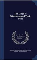 Clays of Wisconsin and Their Uses