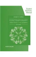 Student Solutions Manual for Gallian's Contemporary Abstract Algebra, 9th