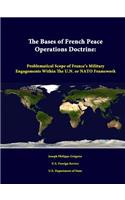The Bases of French Peace Operations Doctrine: Problematical Scope of France's Military Engagements Within the U.N. or NATO Framework