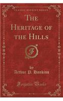 The Heritage of the Hills (Classic Reprint)