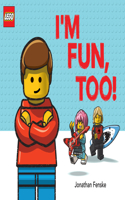 I'm Fun, Too! (A Classic LEGO Picture Book): (LEGO Iconic)