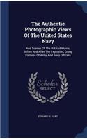 Authentic Photographic Views Of The United States Navy