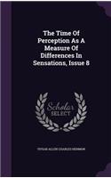 The Time of Perception as a Measure of Differences in Sensations, Issue 8