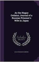 As the Hague Ordains; Journal of a Russian Prisoner's Wife in Japan