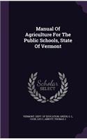 Manual Of Agriculture For The Public Schools, State Of Vermont