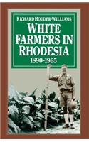 White Farmers in Rhodesia, 1890-1965