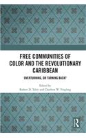 Free Communities of Color and the Revolutionary Caribbean