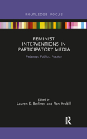 Feminist Interventions in Participatory Media