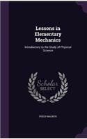 Lessons in Elementary Mechanics