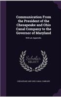Communication From the President of the Chesapeake and Ohio Canal Company to the Governor of Maryland