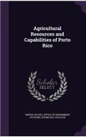 Agricultural Resources and Capabilities of Porto Rico
