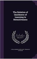 The Relation of Quickness of Learning to Retentiveness