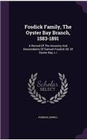 FOSDICK FAMILY, THE OYSTER BAY BRANCH, 1