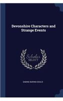 Devonshire Characters and Strange Events