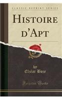 Histoire d'Apt (Classic Reprint)