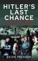 Hitler's Last Chance