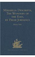 Mirabilia Descripta, the Wonders of the East, by Friar Jordanus