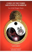 Code of the Third Millennium Warrior: Tao Of The Dragon Slayer(English)
