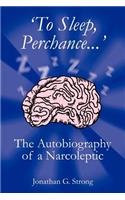 'To Sleep, Perchance.'