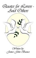 Quotes for Lovers - And Others