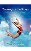 Courage to Change Life Application Journal: (English)