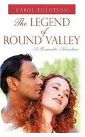 The Legend of Round Valley: A Romantic Adventure