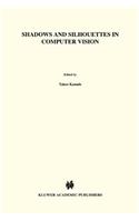 Shadows and Silhouettes in Computer Vision: (3 The Springer International Series in Engineering and Computer Science)