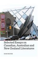 Selected Essays on Canadian, Australian and New Zealand Literatures