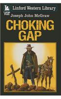 Choking Gap