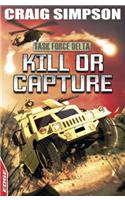 Kill or Capture