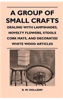 A Group Of Small Crafts - Dealing With Lampshades, Novelty Flowers, Stools Cork Mats, And Decorated White Wood Articles