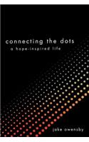 Connecting the Dots: A Hope-Inspired Life(English)