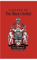 Legends of the Black Orchid