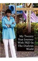 My Twenty Year Journey With PKD In The Dialysis World