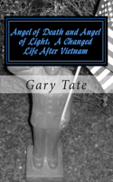 Angel of Death and Angel of Light A Changed Life After Vietnam