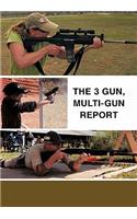 3 Gun, Multi-Gun Report
