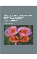 The Life and Opinions of Tristram Shandy, Gentleman