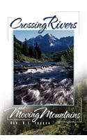 Crossing Rivers and Moving Mountains: (English)