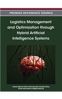 Logistics Management and Optimization through Hybrid Artificial Intelligence Systems