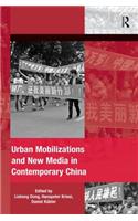 Urban Mobilizations and New Media in Contemporary China