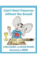 Can't Start Passover without the Bread!