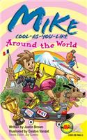 Mike Cool-As-You-Like: Around the World(Av2 Audio Chapter Books)