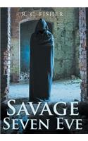 Savage Seven Eve