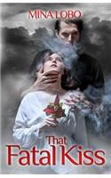 That Fatal Kiss