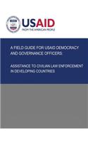 Field Guide for USAID Democracy and Governance Officers