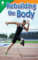 Rebuilding the Body: (Smithsonian: Informational Text)