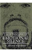 Loud Thoughts of Emotional Silence