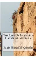 The Life Of Imam Al-Hasan Al-mujtaba