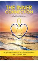 The Inner Connection: A Spiritual Journey of Self-Discovery and Emotional Freedom, One Day at a Time