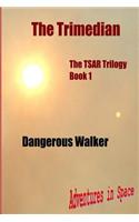 The Trimedian: The TSAR Trilogy(1 Adventures in Space)
